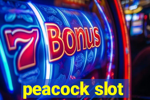 peacock slot