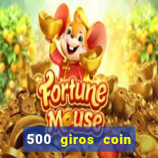 500 giros coin master gr谩tis