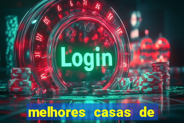 melhores casas de apostas casino