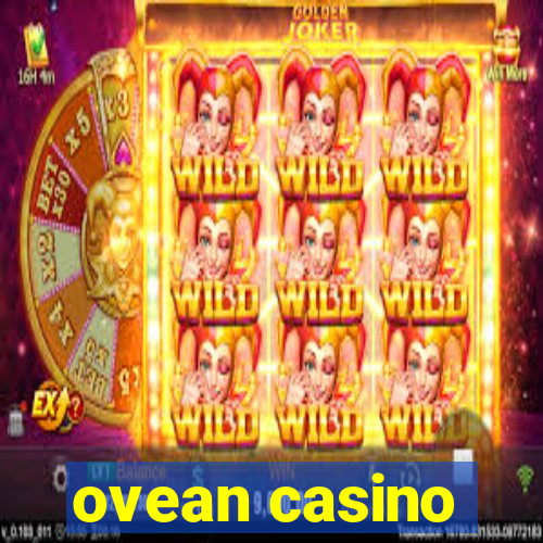 ovean casino