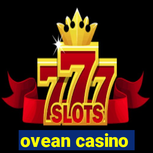 ovean casino