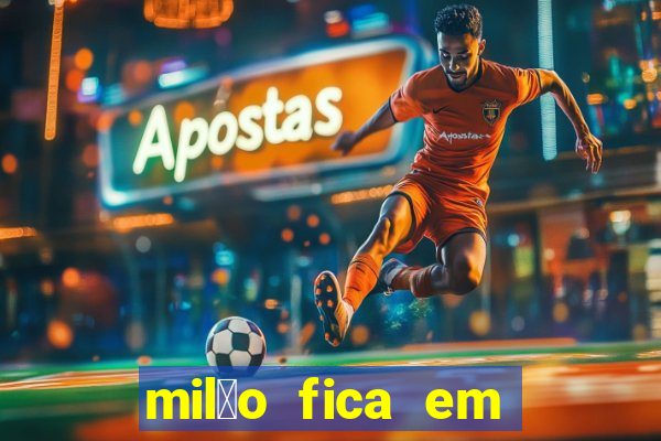 mil茫o fica em qual pa铆s