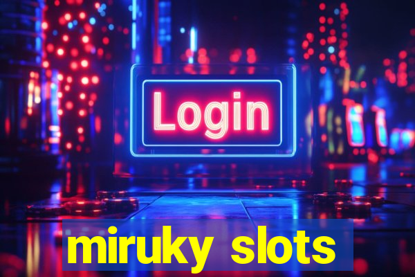 miruky slots