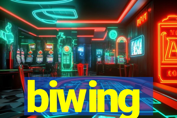 biwing