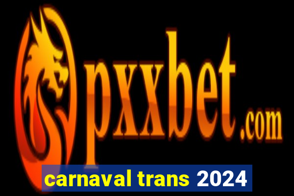 carnaval trans 2024