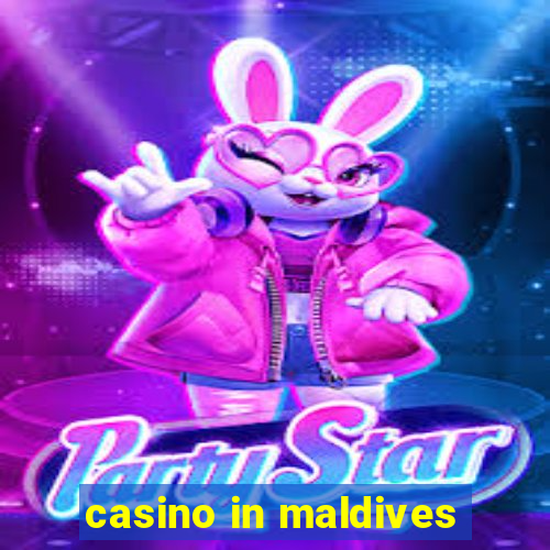 casino in maldives