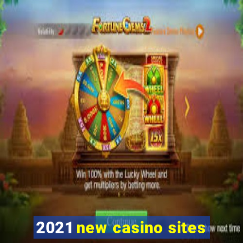 2021 new casino sites