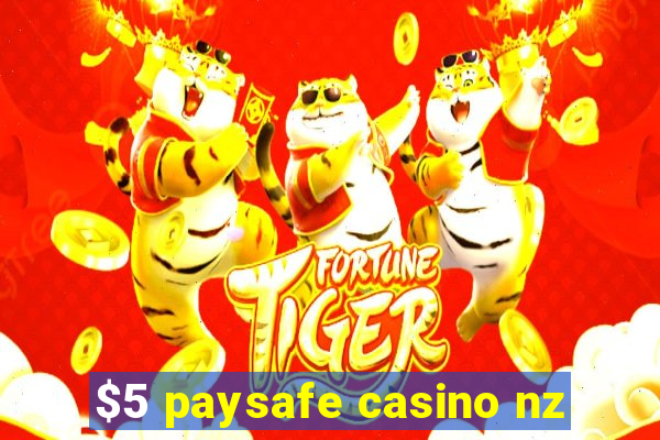 $5 paysafe casino nz