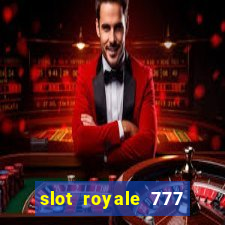 slot royale 777 vegas casino