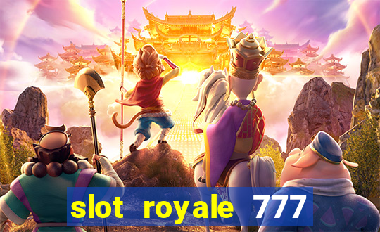 slot royale 777 vegas casino