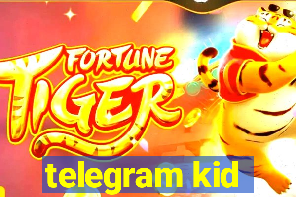 telegram kid