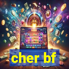 cher bf