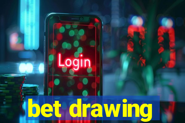 bet drawing