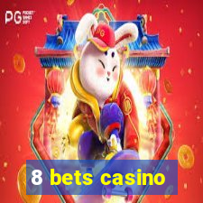 8 bets casino