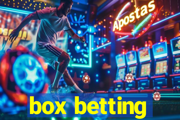 box betting