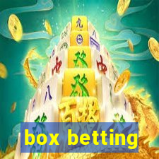 box betting