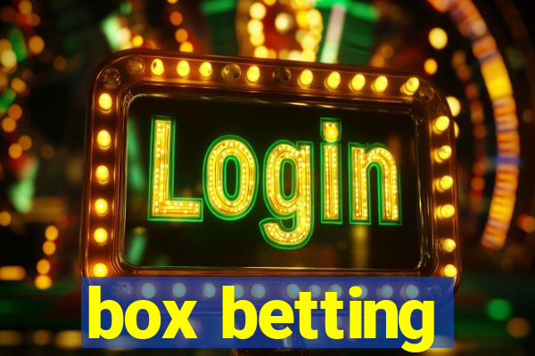 box betting