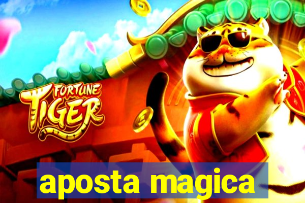 aposta magica