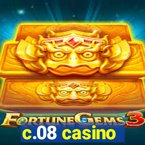 c.08 casino