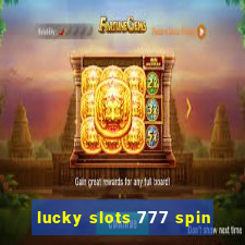 lucky slots 777 spin