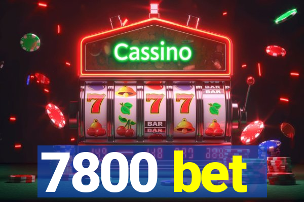 7800 bet