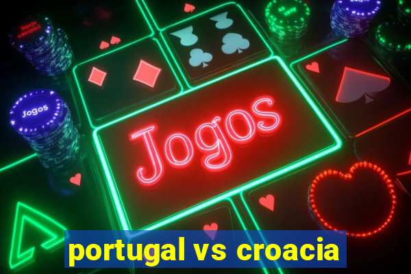 portugal vs croacia