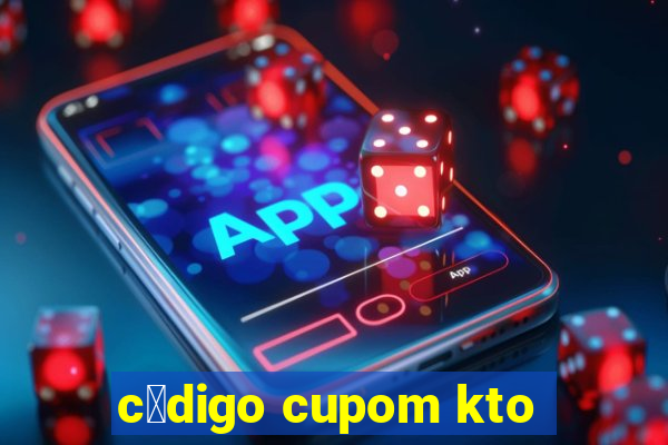 c贸digo cupom kto