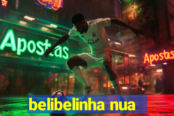 belibelinha nua