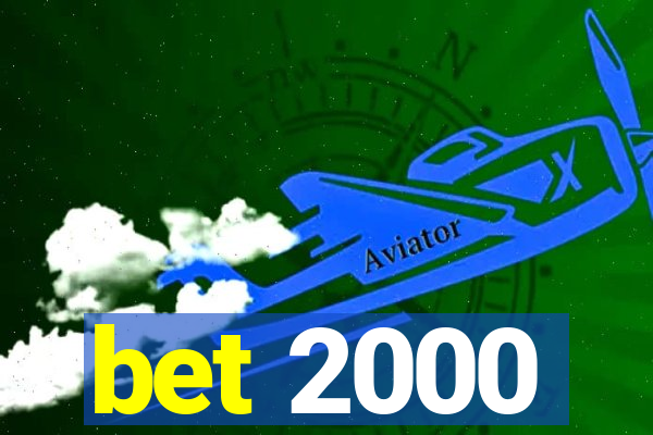 bet 2000