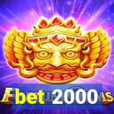 bet 2000