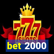 bet 2000