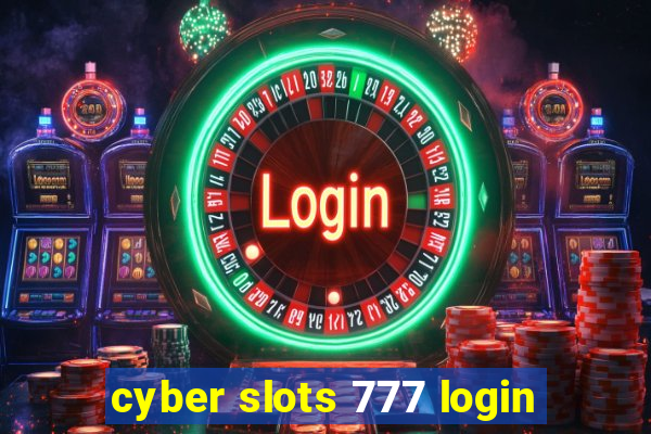 cyber slots 777 login