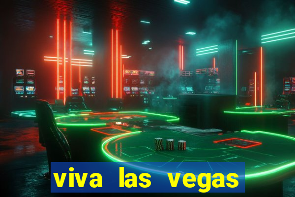 viva las vegas classic slot