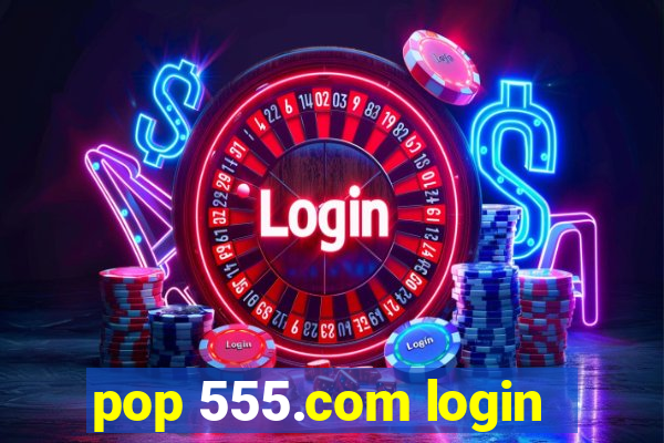 pop 555.com login