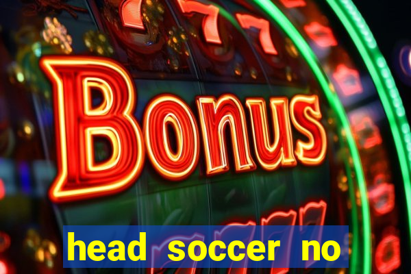 head soccer no click jogos