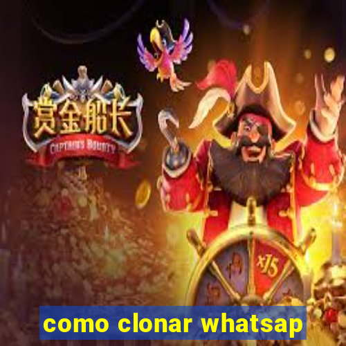 como clonar whatsap