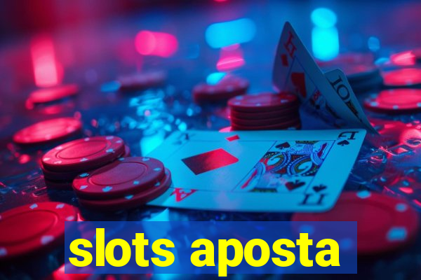 slots aposta