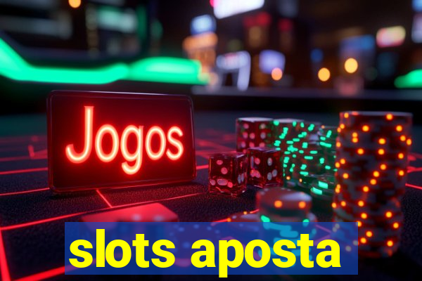 slots aposta