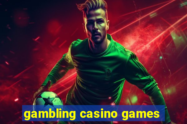 gambling casino games