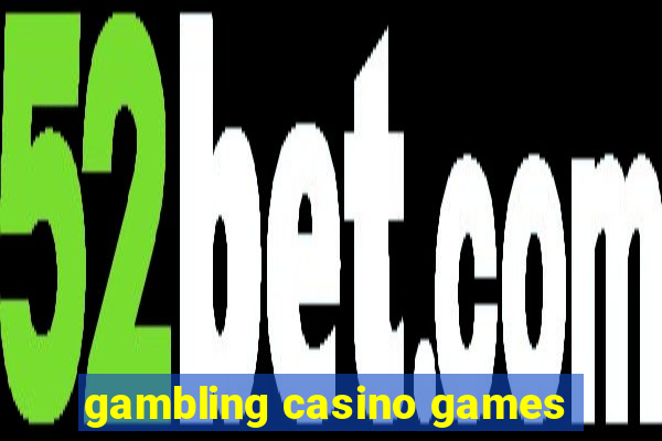 gambling casino games