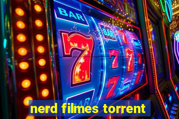 nerd filmes torrent