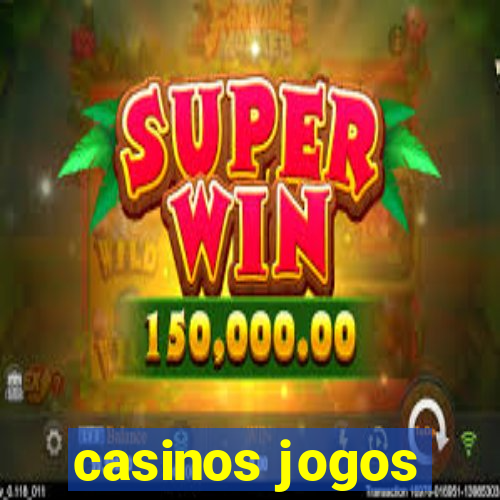 casinos jogos