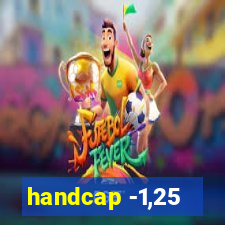 handcap -1,25