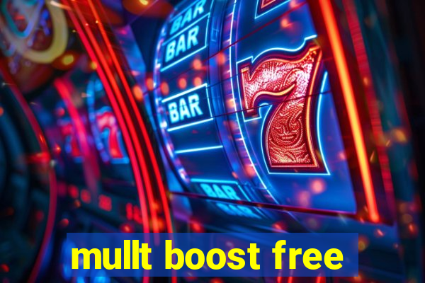 mullt boost free