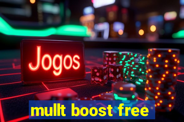 mullt boost free