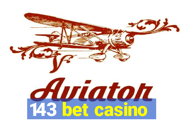 143 bet casino