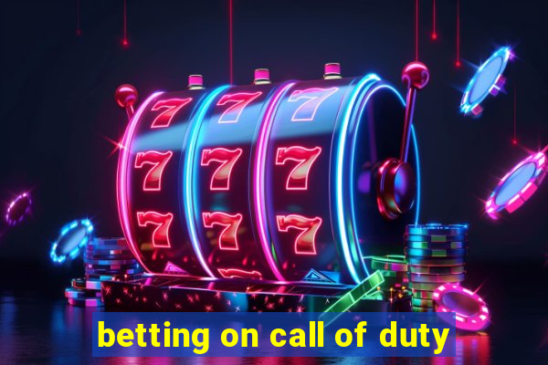 betting on call of duty