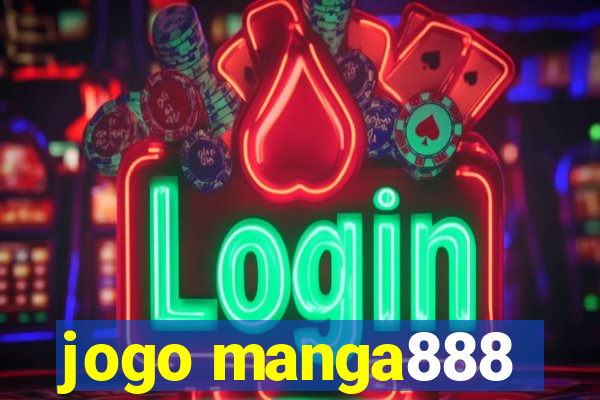 jogo manga888