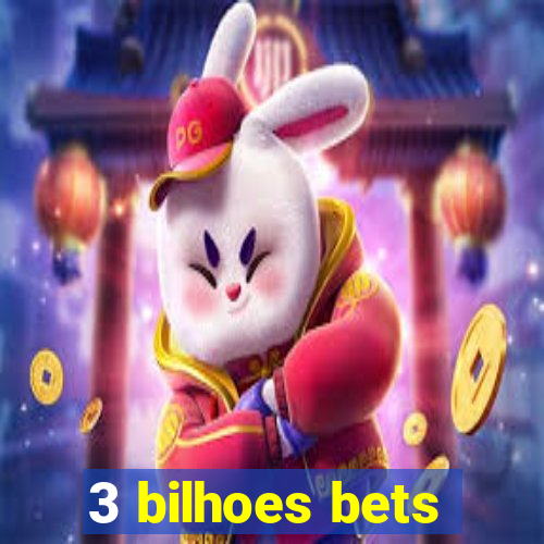 3 bilhoes bets