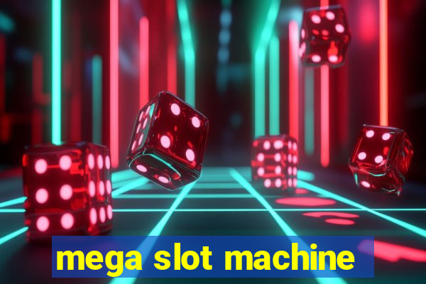 mega slot machine